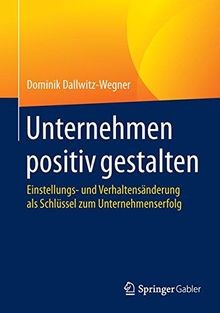 Unternehmen positiv gestalten
