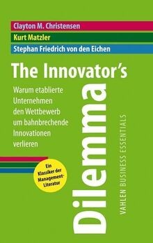 The innovators dilemma warum - the,