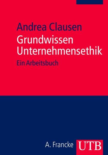 Grundwissen unternehmensethik - grundwissen,