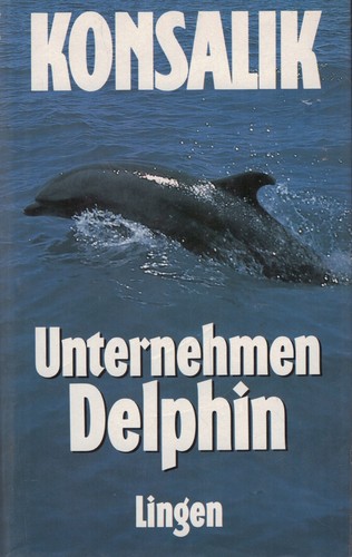 Unternehmen delphin konsalik - -,
