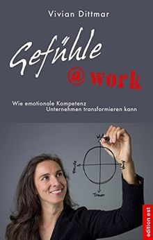 Gefühle work wie emotionale - gefühle@work:,